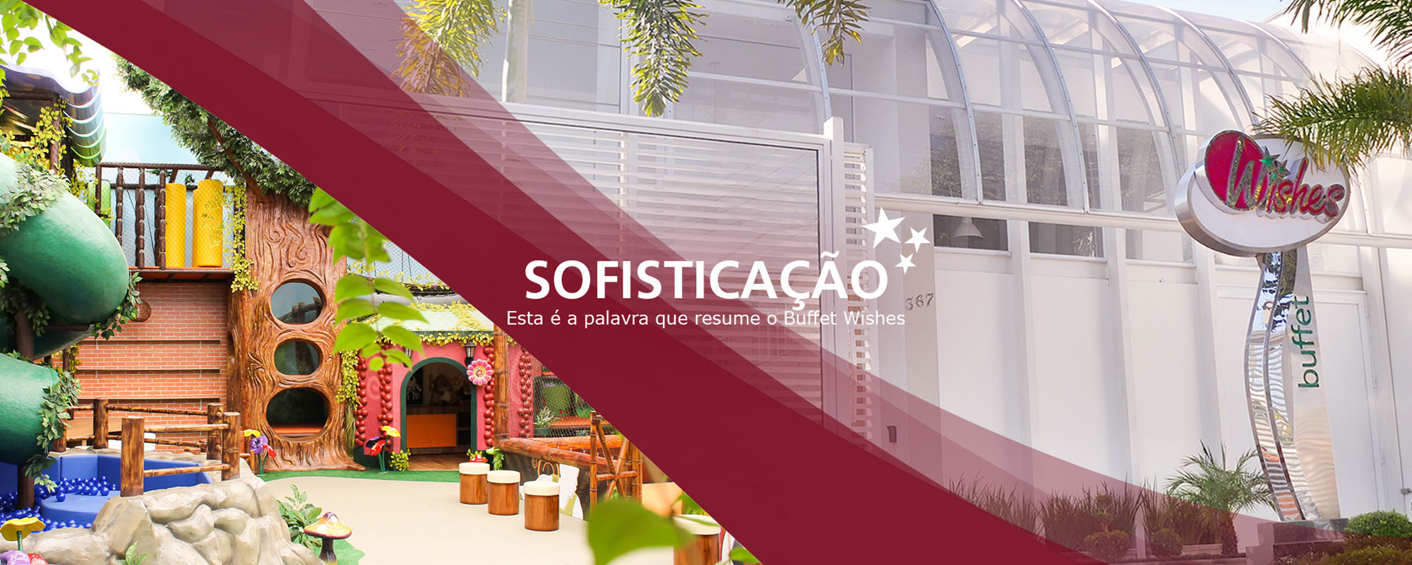 Sofisticação - Essa é a palavra que resume o Buffet Wishes